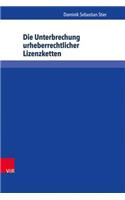 Die Unterbrechung Urheberrechtlicher Lizenzketten