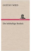 Die Leibhaftige Bosheit