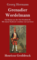 Grenadier Wordelmann (Großdruck)