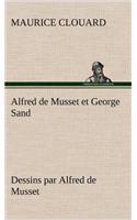 Alfred de Musset et George Sand dessins par Alfred de Musset