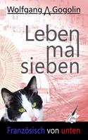 Franzosisch von unten: Leben mal sieben