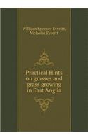 Practical Hints on Grasses and Grass Growing in East Anglia