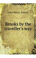 Brooks by the traveller's way
