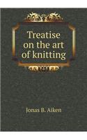 Treatise on the Art of Knitting