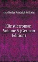 Kunstlerroman, Volume 5 (German Edition)