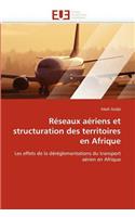 Reseaux Aeriens Et Structuration Des Territoires En Afrique