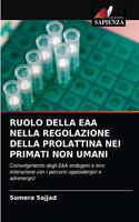 Ruolo Della Eaa Nella Regolazione Della Prolattina Nei Primati Non Umani