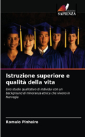 Istruzione superiore e qualità della vita