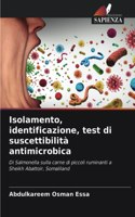 Isolamento, identificazione, test di suscettibilità antimicrobica
