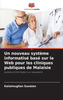 Un nouveau système informatisé basé sur le Web pour les cliniques publiques de Malaisie