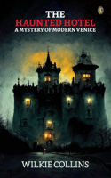 Haunted Hotel A Mystery Of Modern Venice