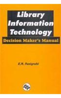 Library Information Technology: Decision Maker’S Manual