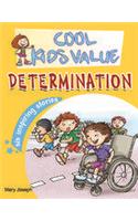 LP: Cool Kids Value: Determination