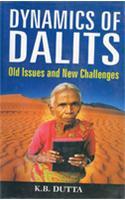 Dynamics of Dalits: Old Issues and New Challenges