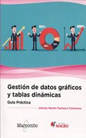 Guia practica. Gestion de datos graficos y tablas dinamicas (Spanish Edition)