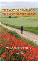 The Way of Santiago, the Way of the Heart. Messages for pilgrims.