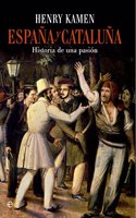 Espana y Cataluna: Historia de una pasion