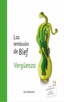 Los tentaculos de Blef - Verguenza (Spanish Edition)