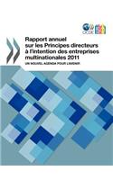 Rapport Annuel Sur Les Principes Directeurs A L'Intention Des Entreprises Multinationales 2011: Un Nouvel Agenda Pour L'Avenir