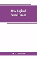 How England Saved Europe