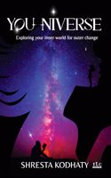 You Niverse: Exploring Your Inner World for Outer Change