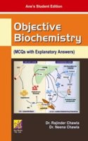 Objective Biochemistry (MCQs with Explanatory Answers)