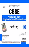 Together with CBSE Previous 8 + Years Chapterwise Solved Question Bank for Class 10 Hindi A for 2019 Examination