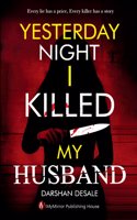 Yesterday Night I Killed MY HUSBAND | English Novel | Crime Story | Suspense Thriller Novel