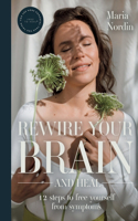 Rewire Your Brain and Heal