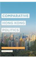 Comparative Hong Kong Politics