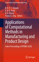 Applications of Computational Methods in Manufacturing and Product Design