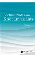 Lecture Notes on Knot Invariants