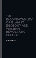 Incompatibility of Islamist Ideology and Western Democratic Culture