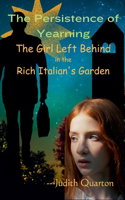 The Girl Left Behind in The Rich Italian's Garden
