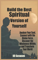 Build the Best Spiritual Version of Yourself