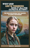 Why Did Greta Thunberg Risk It All for Climate Action?
