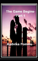 Game Begins- Part 1