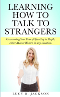 Learning How to Talk to Strangers