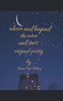 Above and Beyond the Moon and Stars.