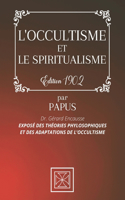 L'Occultisme Et Le Spiritualisme