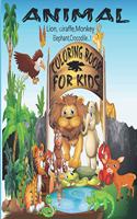 Animal Coloring Book For Kids (The Lion, Giraffe, Monkey, Elephant, Crocodile ...!)