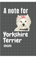 note for Yorkshire Terrier mom: For Yorkshire Terrier Dog Fans