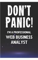 Don't Panic! I'm A Professional Web Business Analyst