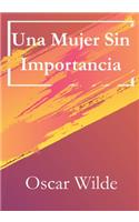 Una Mujer Sin Importancia