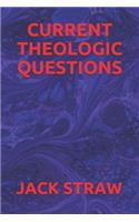 Current Theologic Questions