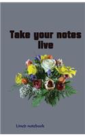 Take your notes live.: Lined notebook for daily notes Paperback