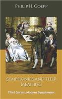 Symphonies and Their Meaning: Third Series, Modern Symphonies