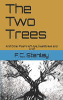 Two Trees: And Other Poems of Love, Heartbreak and Grief