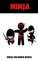 Ninja coloring books: Ninja coloring books: Activity coloring books for kids