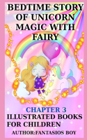 Bedtime Story of Unicorn Magic with Fairy - Chapter 3: Illustrated Books for Children